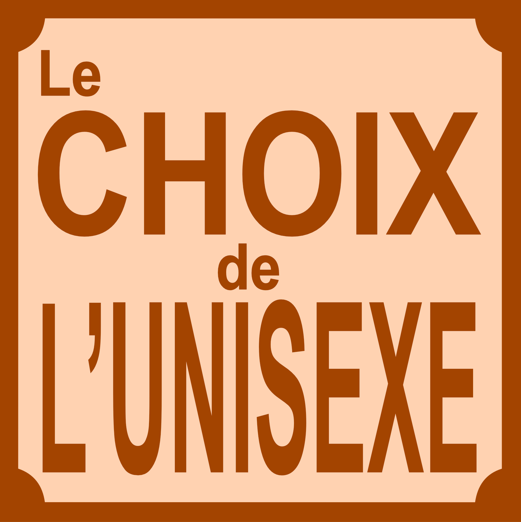 Le choix de l’unisexe